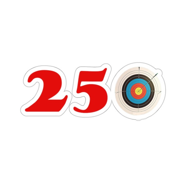 Archery Sticker, Achievement Sticker, Archery Tournament Score, Score in 250s, Archery Merch, Kiss-Cut Stickers