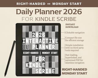 May include: A black and white image of a Kindle Scribe e-reader displaying a 2026 interactive daily planner. The text "RIGHT-HANDED | MONDAY START" is visible on the screen. The image also includes text describing the features of the planner, such as "Clickable navigation", "Compact file size", and "Fast-loading, hyperlinked, and optimized PDF for seamless navigation".