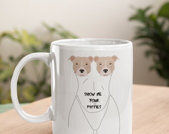 Show me your Pitties - Dog mug, Pitbull art, Funny pitbull design, Good dog lover gift idea, Pitbull coffee/tea mug, Pitbull dad parents.