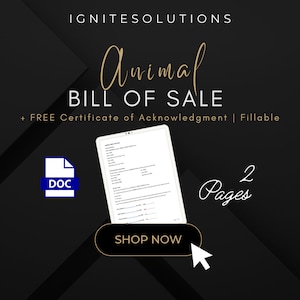 Può includere: Una grafica nera e dorata con il testo "IGNITESOLUTIONS" e "Animal BILL OF SALE" in un font stilizzato. La grafica include anche un'icona di documento etichettata "DOC", un pulsante che dice "SHOP NOW" e il testo "2 Pagine" in un font dorato.