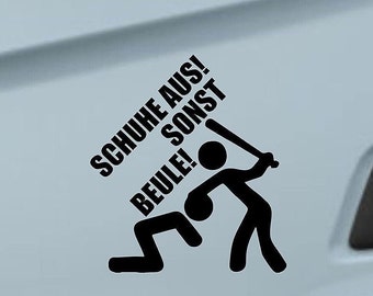 Schuhe aus! Sonst Beule LKW Führerhaus Truck 15 cm Aufkleber Autoaufkleber Sticker Decal Tuning