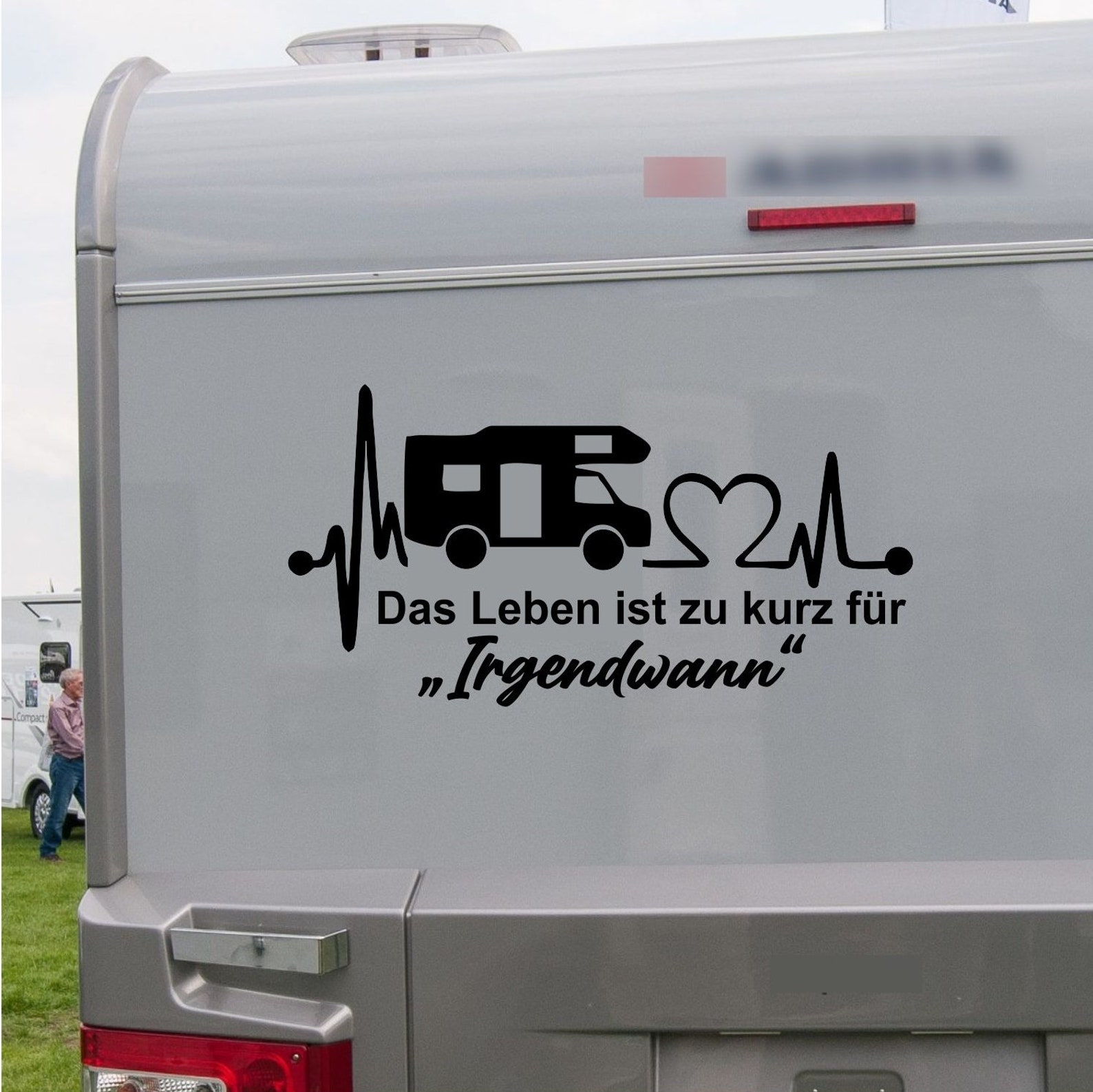 Das Leben ist zur kurz für Irgendwann mit Wohnmobil Aufkleber Sticker