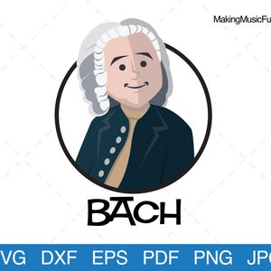 Johann Sebastian Bach - SVG Cricut & Silhouette Cut Files. Music Composer Clip Art/Vector. Limited Commercial Use. (dxf, eps, pdf, png, jpg)