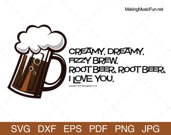 Root Beer Mug - SVG Cricut & Silhouette Cut Files. &quot;Root Beer, Root Beer, I Love You.&quot; Clip Art. Commercial Use. dxf, eps, pdf, png, jpg