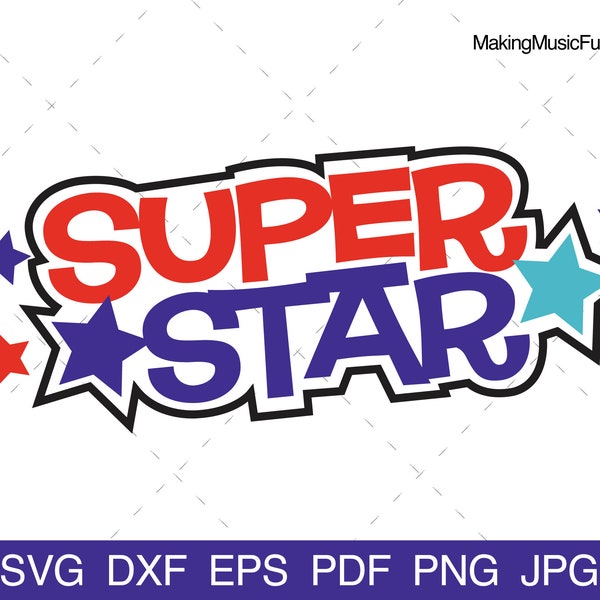 Superstar - SVG Cricut & Silhouette Cut Files. Super Star Student Clip Art and Vector. Commercial Use. (dxf, eps, pdf, png, jpg)