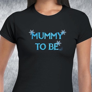 Personalised Mummy to Be Frozen inspired T-shirt, Future Mummy to Be Gift for mum to be, perosnalised T-shirt for Friend, Partner or Wife