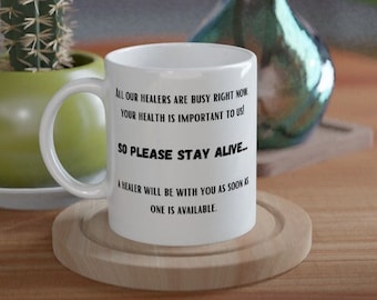 Healer Mug, World of Warcraft, Birthday, Gamers Gift, White 11oz Ceramic Mug, Funny txt mugs, Christmas gift, Gamer mug, coffee cup