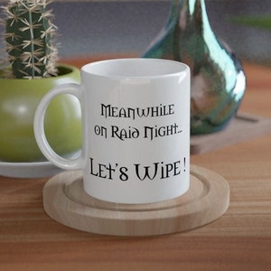 Let&#39;s Wipe Mug, World Of Warcraft gift, Healers Mug, gift for him, gift for her, gamer gift, birthday, christmas, funny text, White 11oz