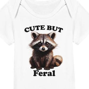 Cute But Feral Baby Body Suit Funny Raccoon Baby Grow Retro Crewneck Baby Meme Body Suit Cute Baby Clothes Natural Animal Graphic