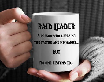 Raid Leader Mug World of Warcraft Gift Funny Txt Mug Birthday Gift Christmas Gamer Coffee Cup Custom Gamer Gift For Friend Funny Text Mug