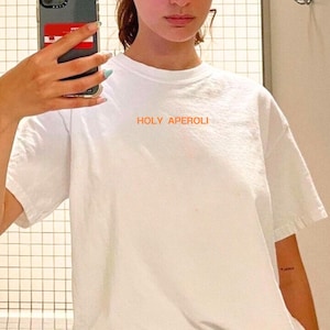 Holy Aperoli Vintage tshirt / They See Me Aperollin Alcohol Aperol Spritz Funny Quote Shirt / Best friend Gift / Gift Woman Gift Man