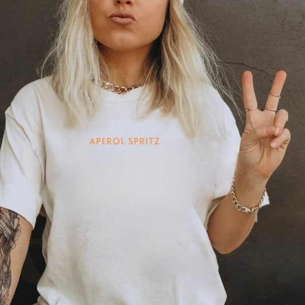 Aperol Spritz Vintage T-Shirt // Funny Alcohol Quote Best Friend Gift Tshirt // Printed Minimalistic Aperol Shirt