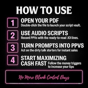 May include: Black graphic with white text detailing a four-step guide. The steps are: open PDF, use audio scripts, turn prompts into PPVs, and maximize cash fast. The graphic also includes the phrase "No More Blank Content Days".