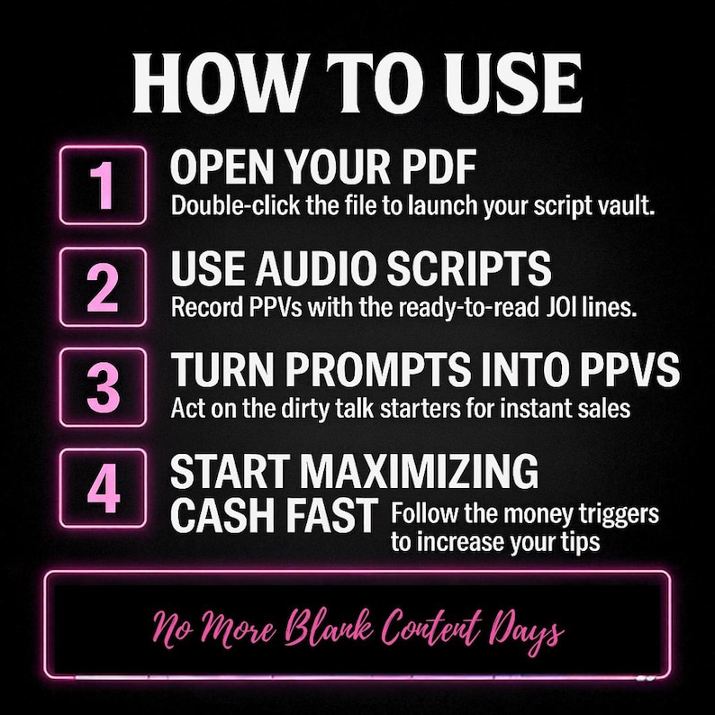 May include: Black graphic with white text detailing a four-step guide. The steps are: open PDF, use audio scripts, turn prompts into PPVs, and maximize cash fast. The graphic also includes the phrase "No More Blank Content Days".