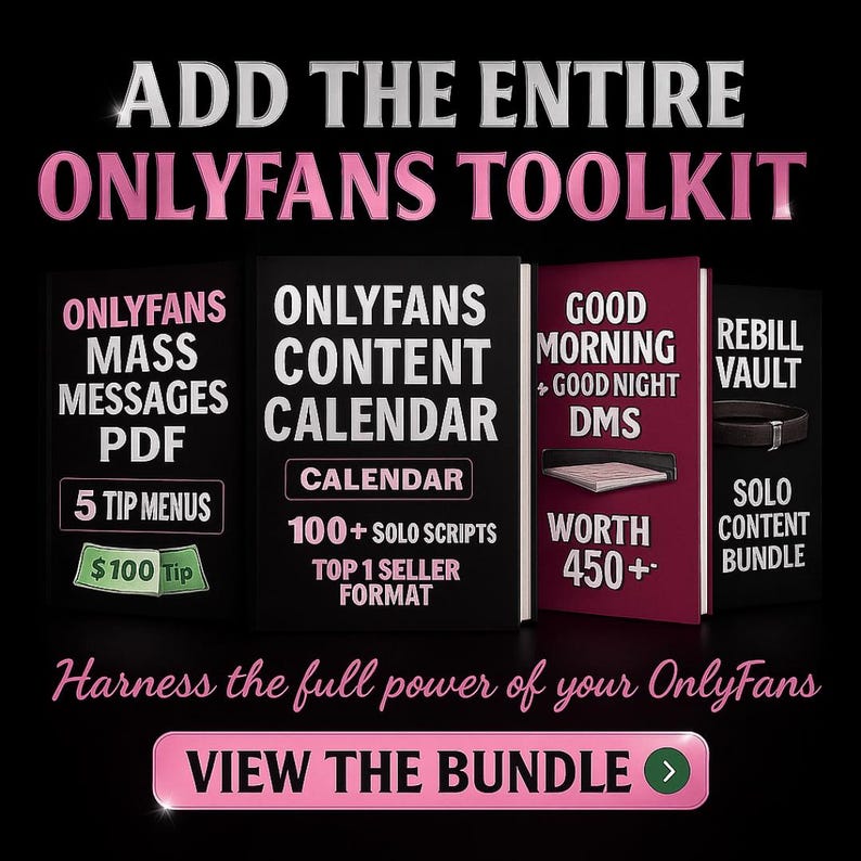 May include: A promotional image with the text "ADD THE ENTIRE ONLYFANS TOOLKIT". It features book covers for digital products like "ONLYFANS CONTENT CALENDAR" and "GOOD MORNING + GOOD NIGHT DMS". A pink button says "VIEW THE BUNDLE".