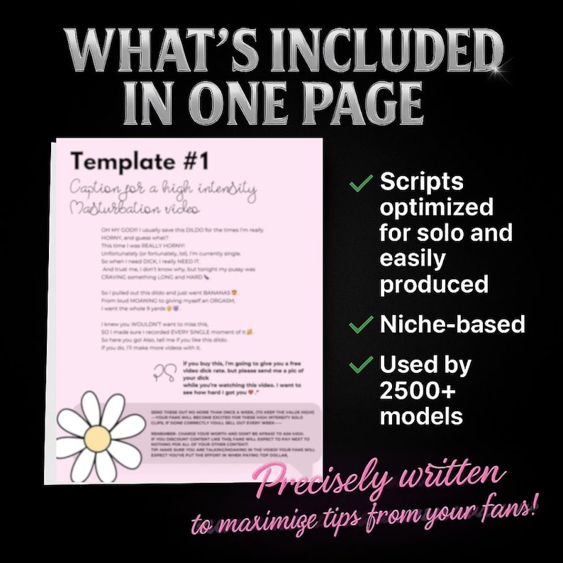 May include: A pink document titled "Template #1" with the text "Caption for a high intensity Masturbation video." The image also includes the text "Scripts optimized for solo and easily produced." A daisy graphic is also present.
