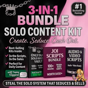 May include: An advertisement for a 3-in-1 Solo Content Kit, featuring three books with titles such as "JOI Scripts Bundle" and "Audio & Video Scripts." The text includes "Create. Seduce. Cash Out." and "Best-Selling Kits Inside."