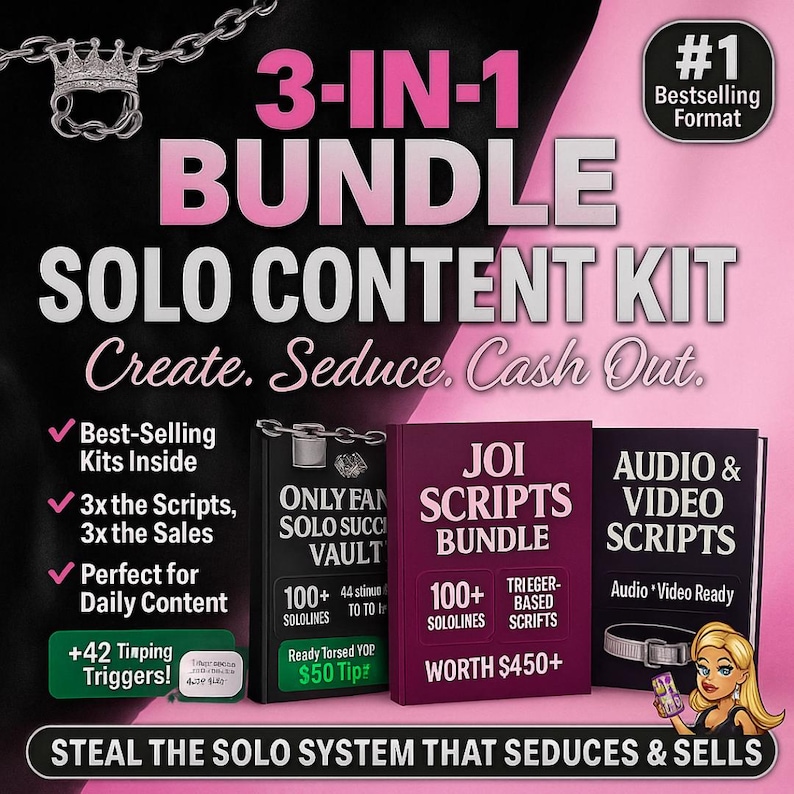 May include: An advertisement for a 3-in-1 Solo Content Kit, featuring three books with titles such as "JOI Scripts Bundle" and "Audio & Video Scripts." The text includes "Create. Seduce. Cash Out." and "Best-Selling Kits Inside."
