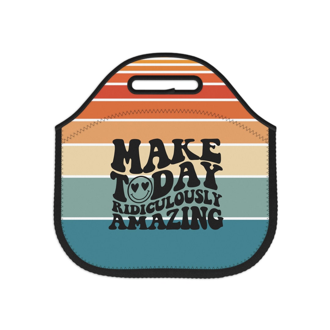 Inspirational Lunch Bag, Lunch Box, Gift for Her, Neoprene Lunch Bag