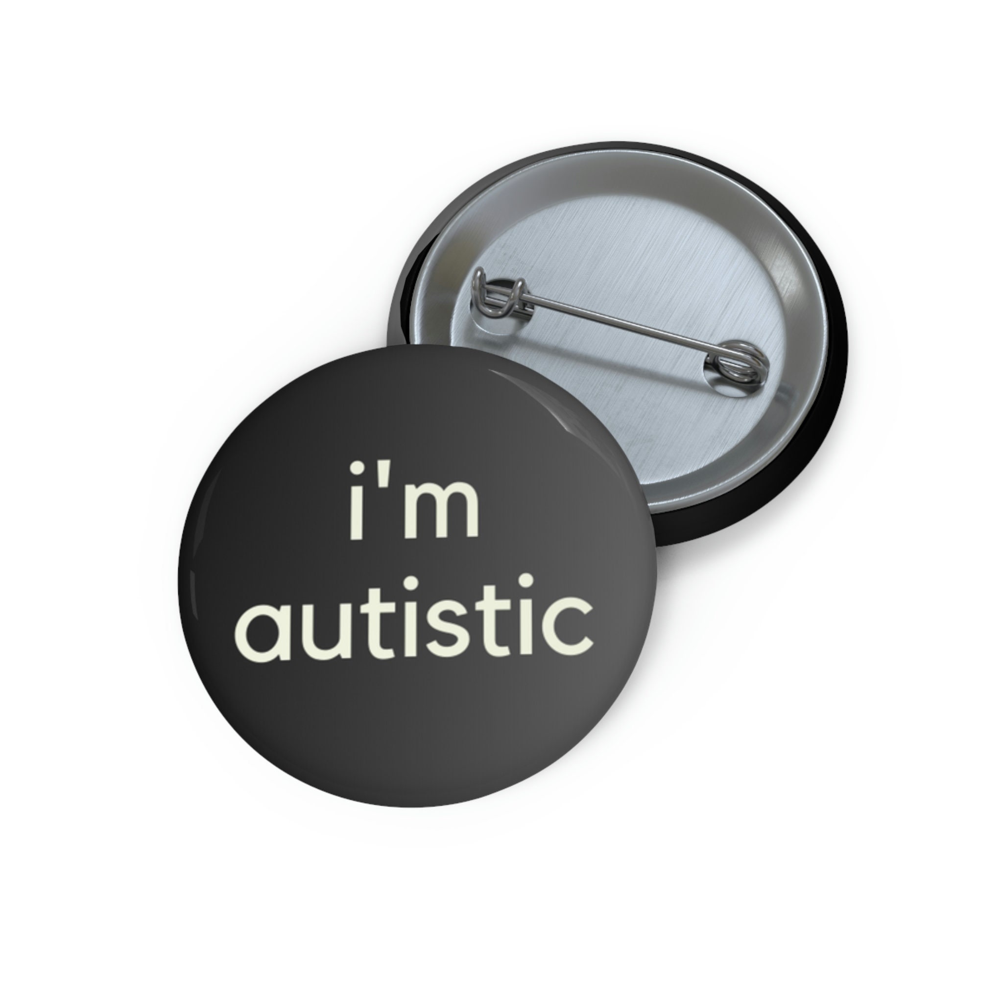 I'm Autistic Button - Autistic Self Advocate Button - Autistic Pride ...