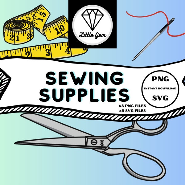 Sewing Shears/Needle & Thread/Measuring Tape Clipart - x3 PNG x3 SVG Bundle- Sewing Supplies - Instant Digital Download - LittleGemDesignsGB