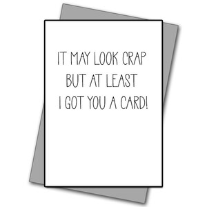 Happy Birthday card - At lest you got a card - Rude card - Funny card - Funny Birthday card - Rude Birthday card - Friend birthday card