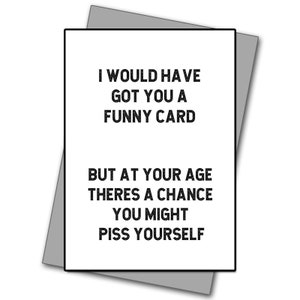 Happy Birthday - This card might make you piss yourself - Rude Birthday card - Funny Birthday card - Funny Dad card - Rude Dad Birthday card