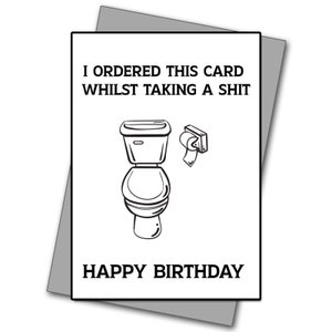 Happy Birthday-kaart - Deze kaart besteld terwijl je aan het poepen bent - Onbeleefde verjaardagskaart - grappige verjaardagskaart - grappige vriendkaart - onbeleefde vriendkaart