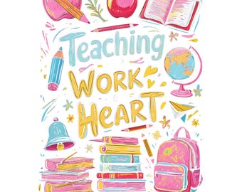 Teacher PNG, Teaching is a Work of Heart Teacher PNG, Retro Teacher Png, Teacher Life Designs, Teacher Appreciation Gift, Cute Teacher PNG