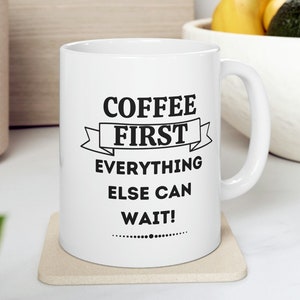 Coffee First Ceramic Mug 11oz