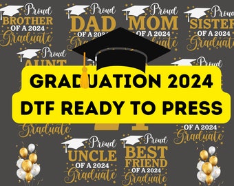 Custom DTF Family Graduation 2024 Transfers, Graduation Transfers, Matching Graduation DTF, DTF Transfers Ready For Press Transfers