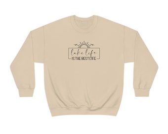 Lake Life is the Best Life Crewneck Sweatshirt, Fishing, Camping, Canoe