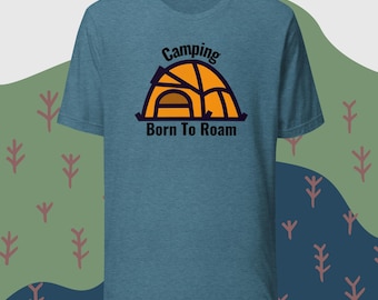 Born To Roam Camping T-shirt