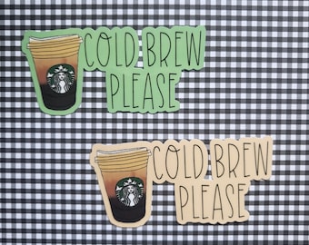 Starbucks Sticker |  Cold Brew Sticker | Iced Coffee Sticker | Starbucks Coffee Sticker | Cold Brew Please