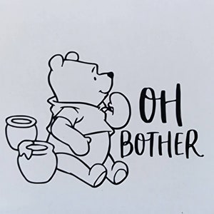 Winnie the Pooh Decal / Pooh Bear Decal / 0h Bother Decal