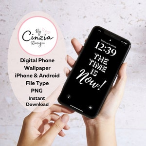 Phone Wallpaper The Time is Now | Motivational Quote Iphone Wallpaper | Android Background Image, inspirational Saying Phone Background