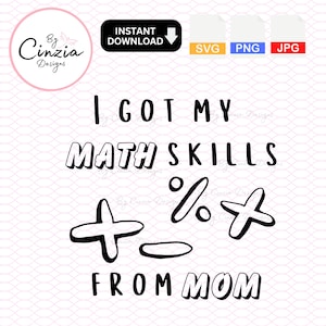 Könnte beinhalten: Schwarzweißes Grafikdesign mit dem Text "Ich habe meine Mathe-Fähigkeiten von meiner Mutter" mit Plus-, Minus- und Prozentzeichen.