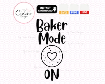 Bakers Svg Cutting Machine and Digital Files Png Jpg, Baker Mode On Svg, Digital Baking, Cakes, Cookies, Kitchen Svg Files, Apron Design