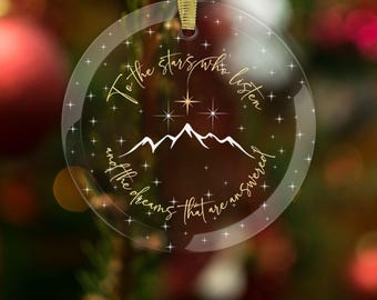 To the stars who listen ACOTAR Suncatcher Glass Ornament, Rhysand&#39;s quote over Night Court mountains and stars from Sarah J Maas epic series