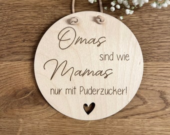 Holzschild Omas sind wie Mamas nur mit Puderzucker