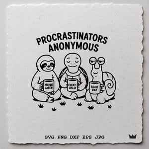 Svg procrastinateurs, escargot tortue paresseux png dxf drôle, animaux paresseux svg, svg citation café, humour svg procrastination club svg, affiche art en ligne