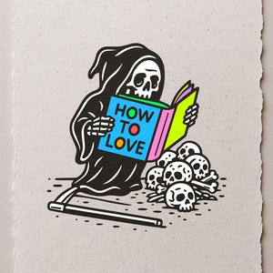 Cómo amar (SVG), Reaper leyendo un libro (PNG), calaveras divertidas (DXF), esqueleto artístico (SVG), humor monocromático sobre la muerte, clipart gótico espeluznante sobre la muerte, esqueleto