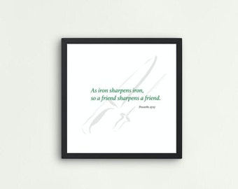 Proverbs 27:17, Iron Sharpens Iron, Digital Print, Bible Verse, Wall Art, JPEG