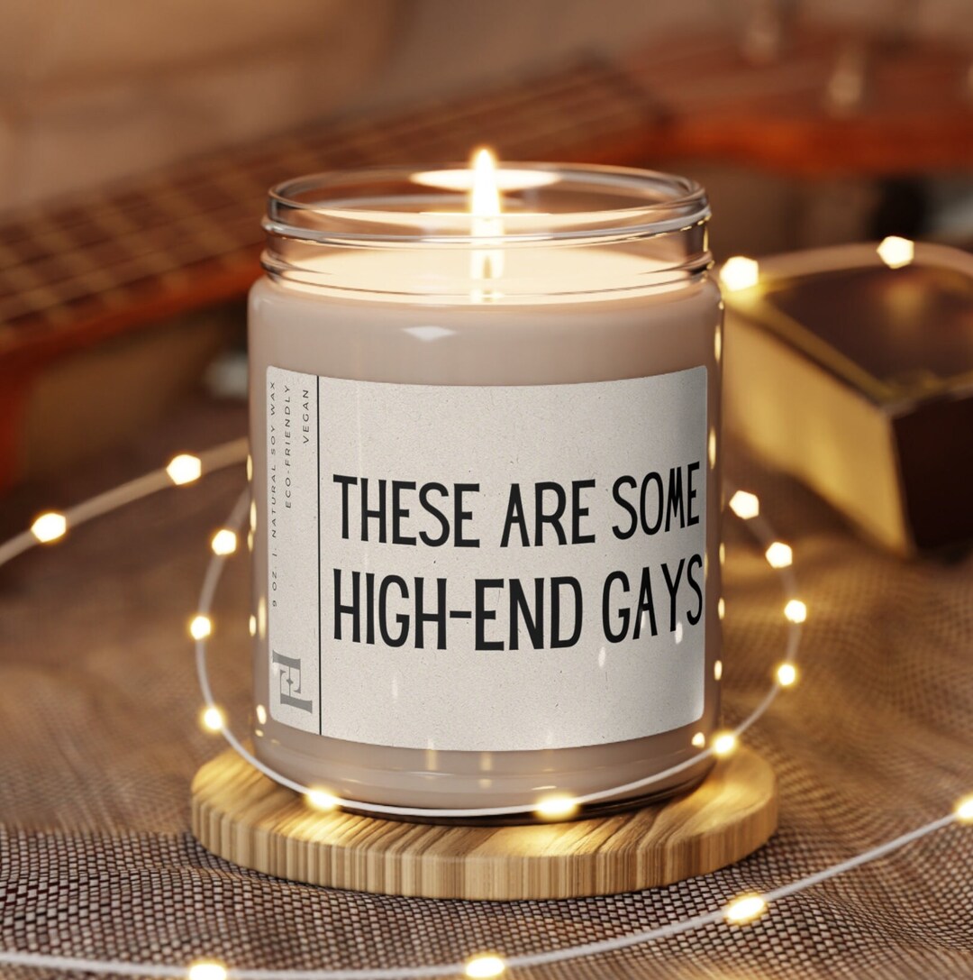 These Are Some Highend Gays, Funny Candle for Gay Pride Month, LBGTQ