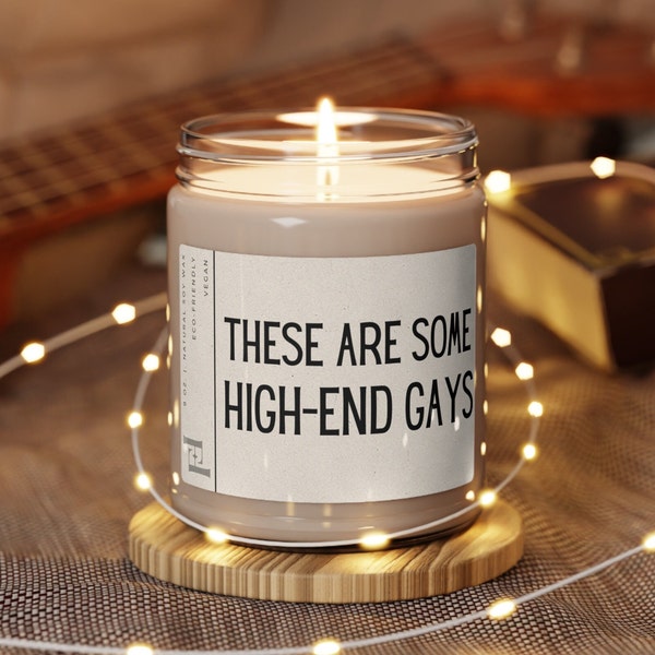 These are Some High-End Gays, Funny Candle for Gay Pride Month, LBGTQ Gift for Gay Best Friend, High End Gays White Lotus Gift Tanya Quotes