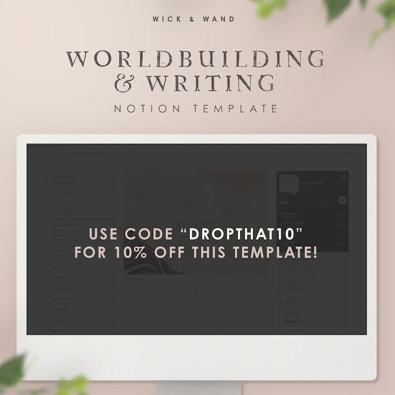 May include: A computer screen displaying a Notion template for worldbuilding and writing. The text "USE CODE "DROPTHAT10" FOR 10% OFF THIS TEMPLATE!" is displayed on the screen.