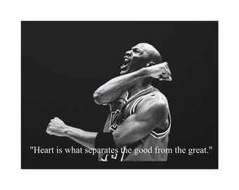 Michael Jordan - Heart is what separates the good from the great