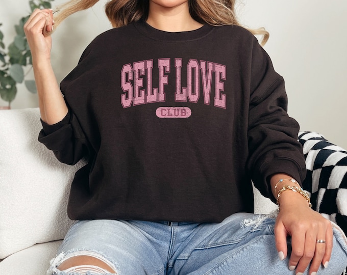 Featured listing image: Self Love Club Crewneck, Self Love Era Sweatshirt, Mental Health Matters, Self Love Matters, Love Yourself, Positive Vibes Sweatshirt