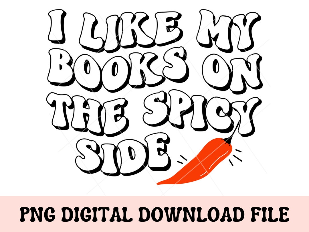Spicy Books PNG, Book Png, Book Png, Reading Png, Sublimation Png ...