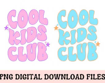 Cool Kids Club PNG, retro kids png, cool kid, kids shirt png, kids sublimation design, kids png, kids dtf transfer png, wavy text png